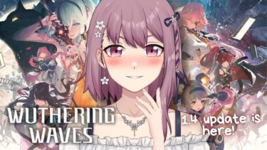 【Wuthering Waves／鳴潮】1.4 Main Story Quest! Camellya Gacha 🌷 ツバキお迎えガチャ＆メインストーリー【EN/日本語/中文】【新人VTuber】